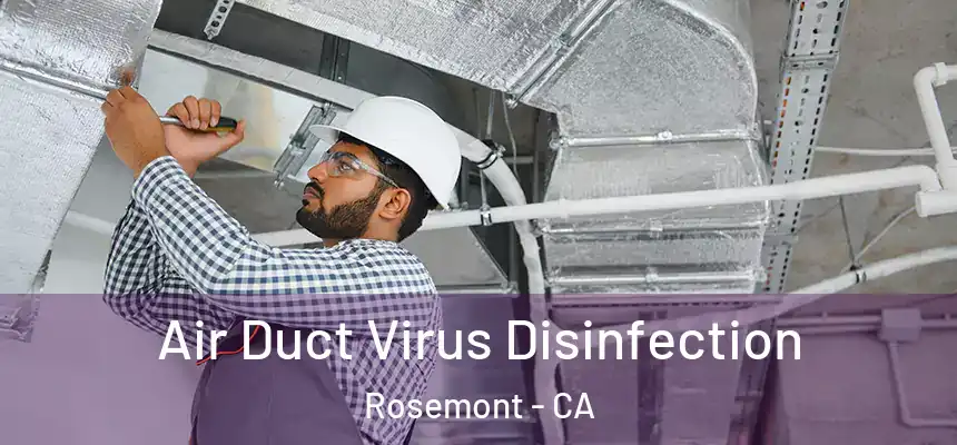 Air Duct Virus Disinfection Rosemont - CA