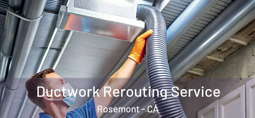  Ductwork Rerouting Service Rosemont - CA