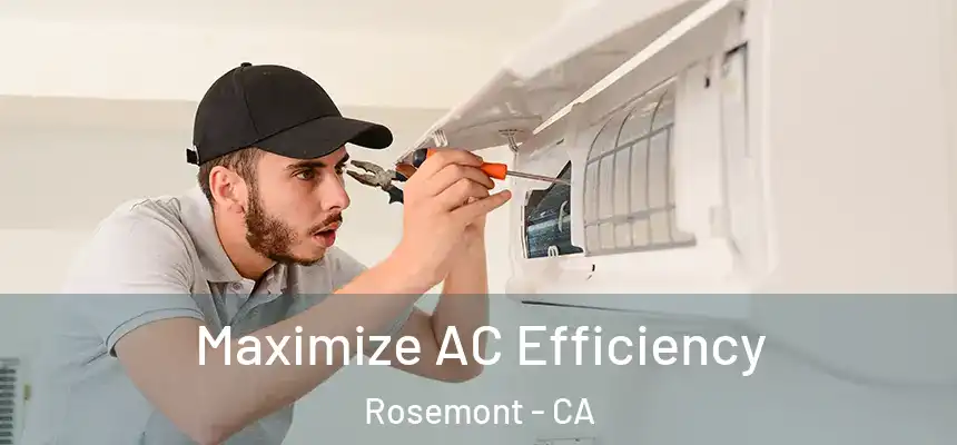  Maximize AC Efficiency Rosemont - CA